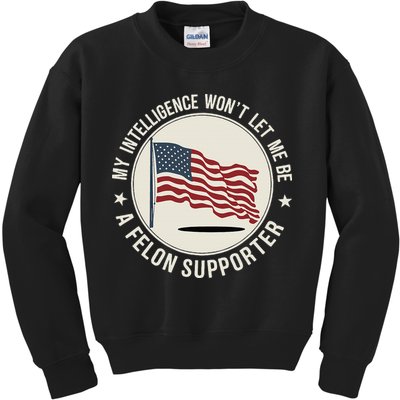 My Intelligence WonT Let Me Be A Felon Supporter Kids Sweatshirt
