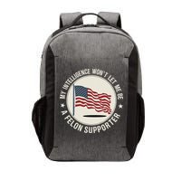 My Intelligence WonT Let Me Be A Felon Supporter Vector Backpack
