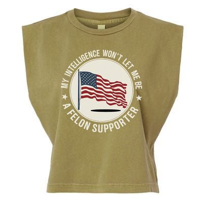 My Intelligence WonT Let Me Be A Felon Supporter Garment-Dyed Women's Muscle Tee
