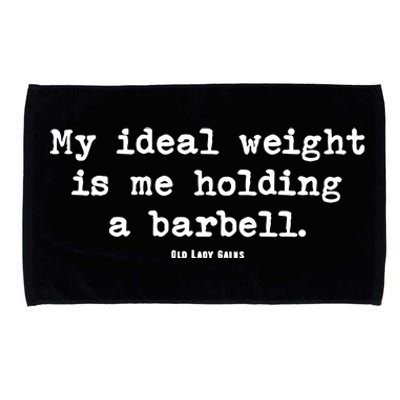 My Ideal Weight Is Me Holding A Barbell Microfiber Hand Towel