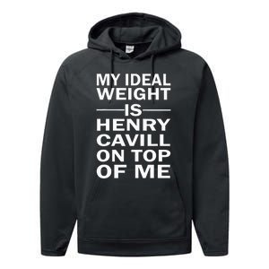 My Ideal Weight Is Henry Cavill On Top Of Me Performance Fleece Hoodie