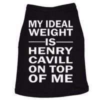 My Ideal Weight Is Henry Cavill On Top Of Me Doggie Tank