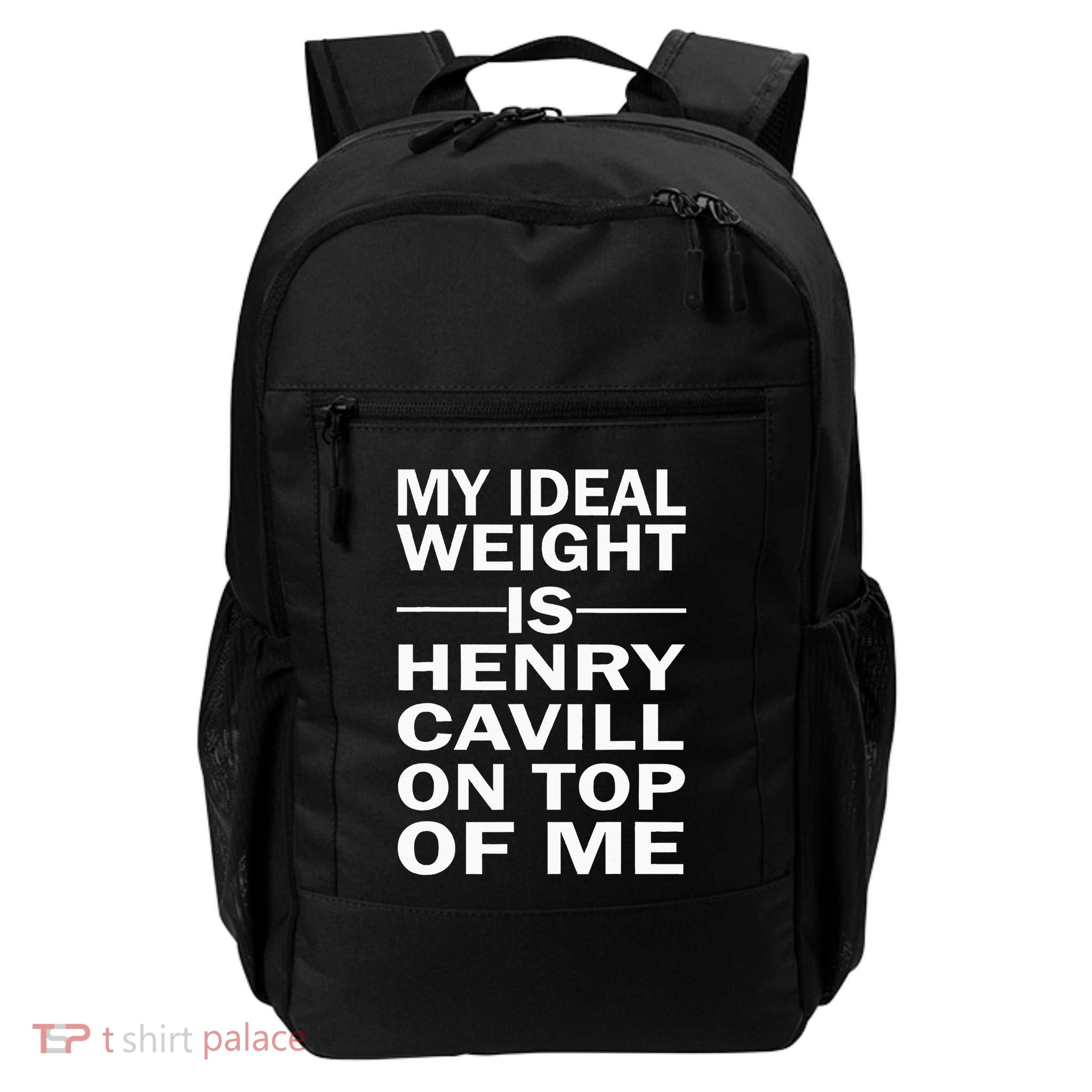 My Ideal Weight Is Henry Cavill On Top Of Me Daily Commute Backpack