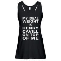 My Ideal Weight Is Henry Cavill On Top Of Me Ladies Essential Flowy Tank