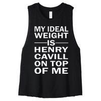 My Ideal Weight Is Henry Cavill On Top Of Me Women's Racerback Cropped Tank