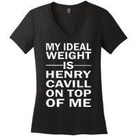 My Ideal Weight Is Henry Cavill On Top Of Me Women's V-Neck T-Shirt