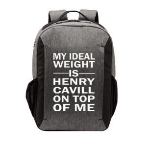 My Ideal Weight Is Henry Cavill On Top Of Me Vector Backpack