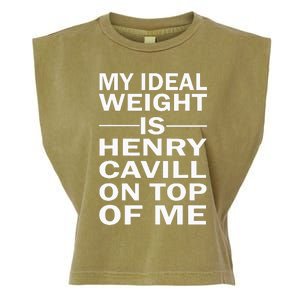 My Ideal Weight Is Henry Cavill On Top Of Me Garment-Dyed Women's Muscle Tee