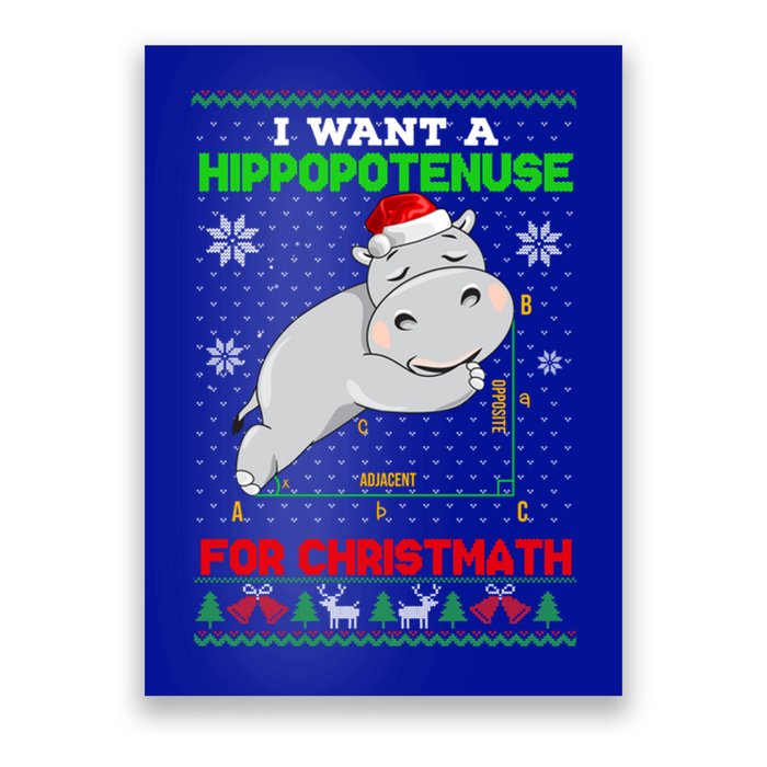 Math I Want A Hippopotenuse For Christmath Ugly Sweater Xmas Gift Poster