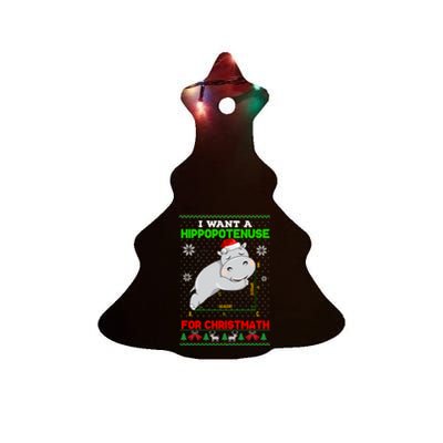 Math I Want A Hippopotenuse For Christmath Ugly Sweater Xmas Gift Ceramic Tree Ornament