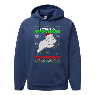 Math I Want A Hippopotenuse For Christmath Ugly Sweater Xmas Gift Performance Fleece Hoodie