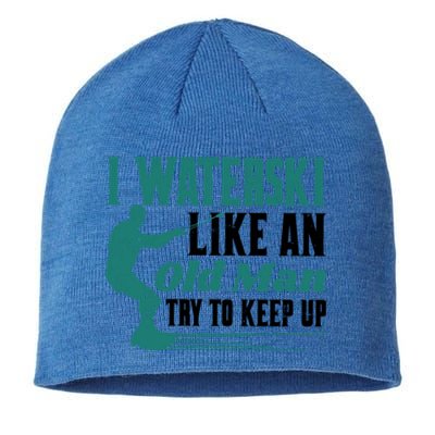 Men I Waterski Like An Old Man Try To Keep Up Gift Skier Lover Sustainable Beanie