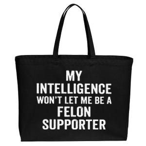 My Intelligence WonT Let Me Be A Felon Supporter Cotton Canvas Jumbo Tote