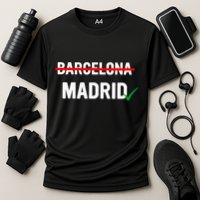 Madrid Is Way Better Than Barcelona In Every Way Performance Shirt