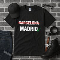 Madrid Is Way Better Than Barcelona In Every Way Tall T-Shirt