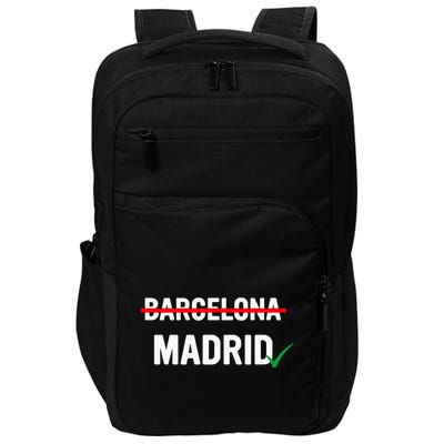 Madrid Is Way Better Than Barcelona In Every Way Impact Tech Backpack