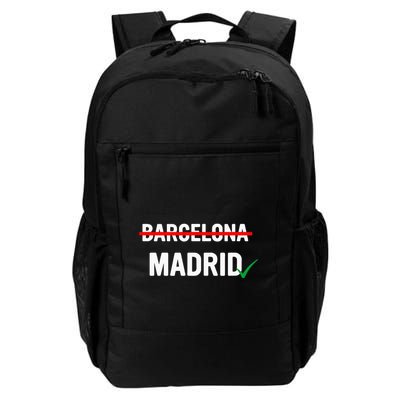 Madrid Is Way Better Than Barcelona In Every Way Backpack