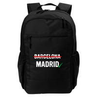 Madrid Is Way Better Than Barcelona In Every Way Backpack