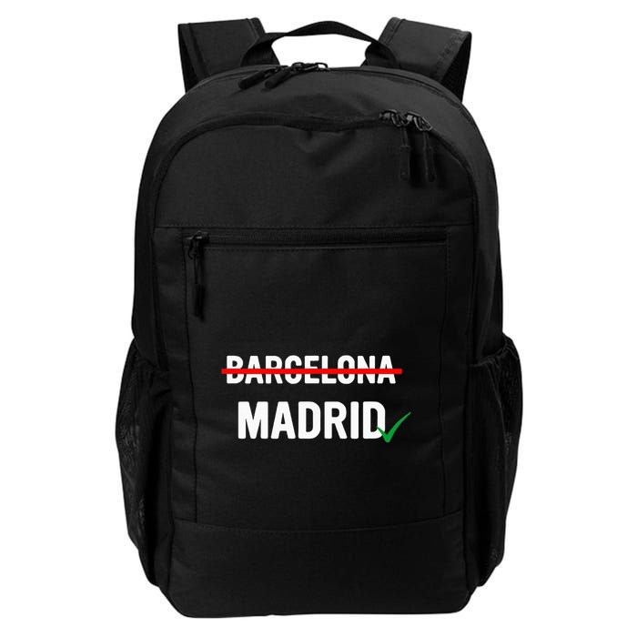 Madrid Is Way Better Than Barcelona In Every Way Backpack