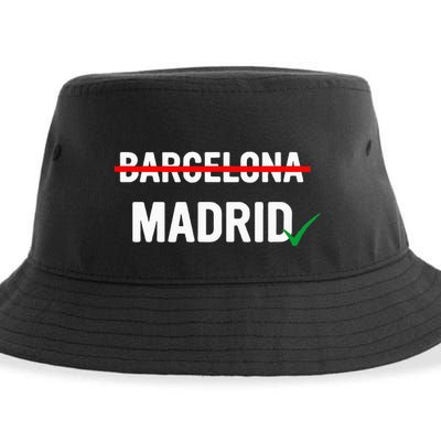 Madrid Is Way Better Than Barcelona In Every Way Sustainable Bucket Hat