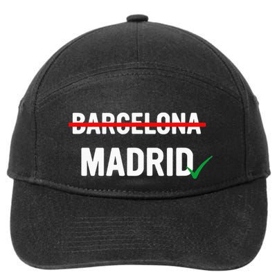 Madrid Is Way Better Than Barcelona In Every Way 7-Panel Snapback Hat