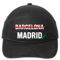 Madrid Is Way Better Than Barcelona In Every Way 7-Panel Snapback Hat