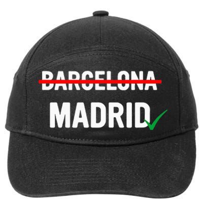 Madrid Is Way Better Than Barcelona In Every Way 7-Panel Snapback Hat