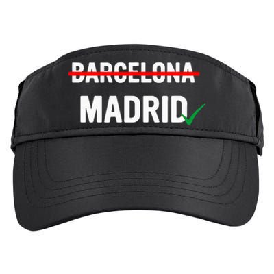 Madrid Is Way Better Than Barcelona In Every Way Adult Drive Performance Visor