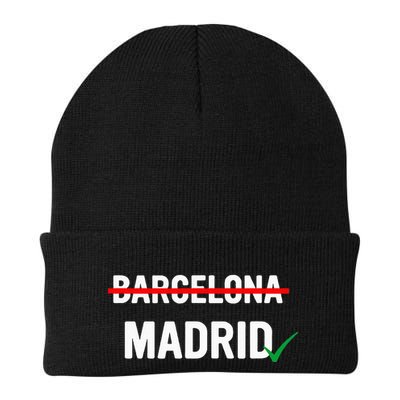 Madrid Is Way Better Than Barcelona In Every Way Beanie