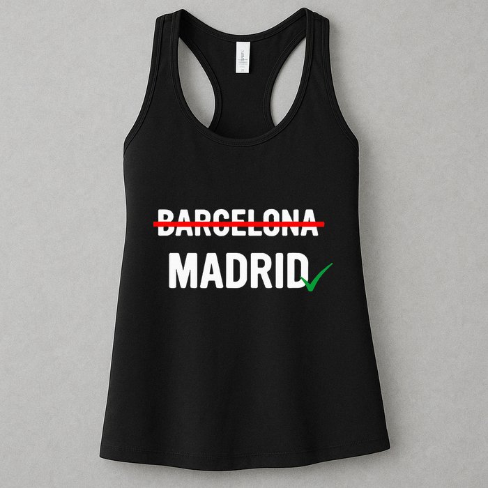 Madrid Is Way Better Than Barcelona In Every Way Womens Tank Top