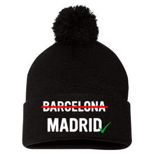 Madrid Is Way Better Than Barcelona In Every Way Pom Pom 12in Knit Beanie