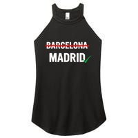 Madrid Is Way Better Than Barcelona In Every Way Women's Perfect Tri Rocker Tank