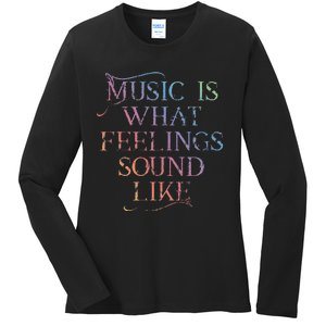 Music Is What Feelings Sound Like Rainbow Letters Ladies Long Sleeve Shirt