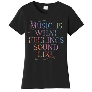 Music Is What Feelings Sound Like Rainbow Letters Women's T-Shirt