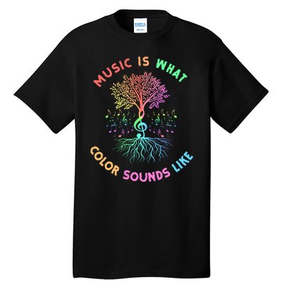 Music Is What Color Sounds Like Tall T-Shirt