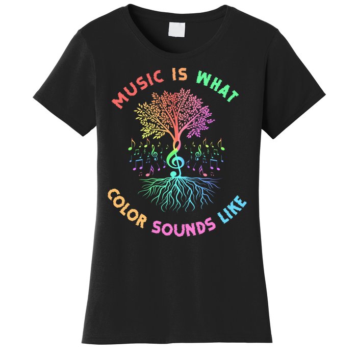 Music Is What Color Sounds Like Women's T-Shirt