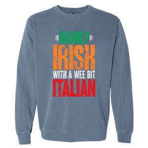 Mainly Irish With A Wee Bit Italian Funny Irish Italian Garment-Dyed Sweatshirt