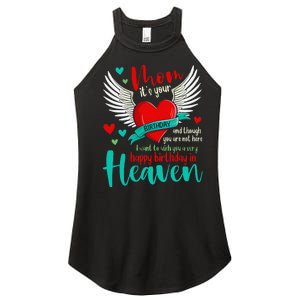 Mom ItS Your Birthday And Though You Are Not Here Women's Perfect Tri Rocker Tank