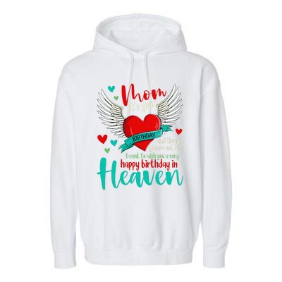 Mom ItS Your Birthday And Though You Are Not Here Garment-Dyed Fleece Hoodie