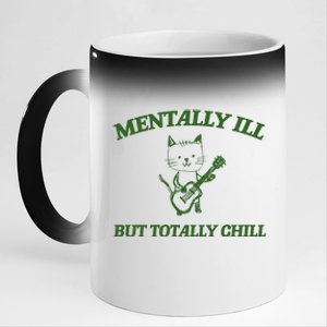 Mentally Ill Yet Totally Chill Funny Self Care Cute Little Guitar Playing Kitty 11oz Black Color Changing Mug