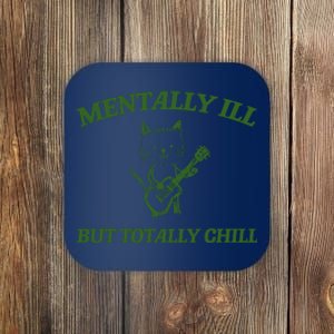 Mentally Ill Yet Totally Chill Funny Self Care Cute Little Guitar Playing Kitty Coaster