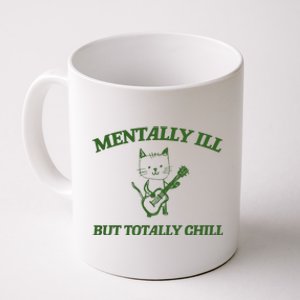 Mentally Ill Yet Totally Chill Funny Self Care Cute Little Guitar Playing Kitty Coffee Mug