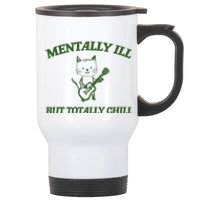 Mentally Ill Yet Totally Chill Funny Self Care Cute Little Guitar Playing Kitty Stainless Steel Travel Mug