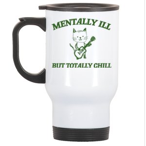 Mentally Ill Yet Totally Chill Funny Self Care Cute Little Guitar Playing Kitty Stainless Steel Travel Mug