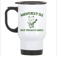 Mentally Ill Yet Totally Chill Funny Self Care Cute Little Guitar Playing Kitty Stainless Steel Travel Mug