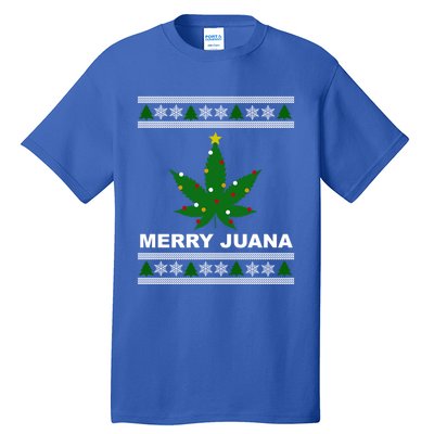 Merry Juana 420 Cannabis Weed Marijuana Ugly Christmas Cool Gift Tall T-Shirt