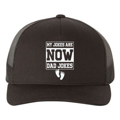 My Jokes Are Now Dad Jokes Funny First Time Dad Yupoong Adult 5-Panel Trucker Hat