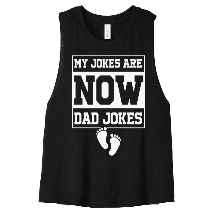 My Jokes Are Now Dad Jokes Funny First Time Dad Women's Racerback Cropped Tank