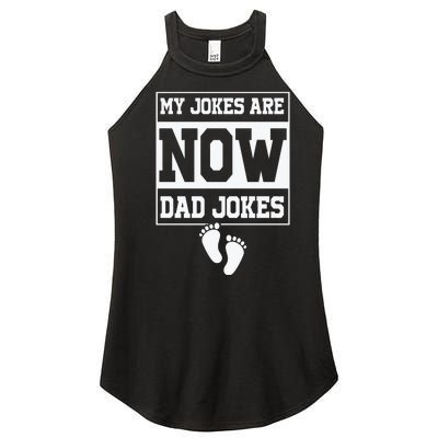 My Jokes Are Now Dad Jokes Funny First Time Dad Women's Perfect Tri Rocker Tank