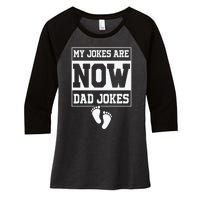 My Jokes Are Now Dad Jokes Funny First Time Dad Women's Tri-Blend 3/4-Sleeve Raglan Shirt